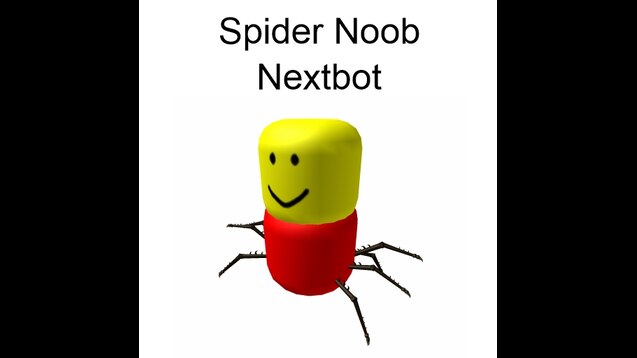 Steam Workshop Spider Noob Nextbot Meme - noob spider roblox