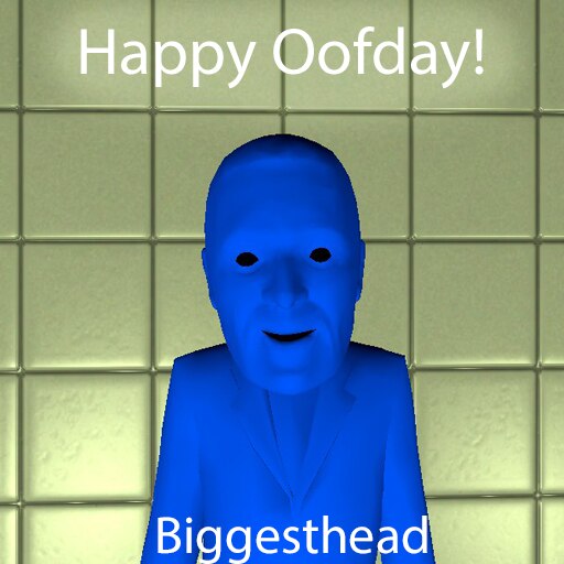 Steam Workshop Happy Oofday Realistic Biggesthead - happy oofday roblox