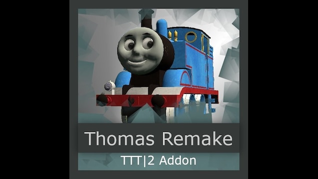Steam Workshop Ttt Thomas The Tank Engine Remake - dank thomas the tank engine roblox id