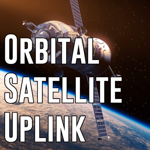 Steamワークショップ Orbital Satellite Uplink