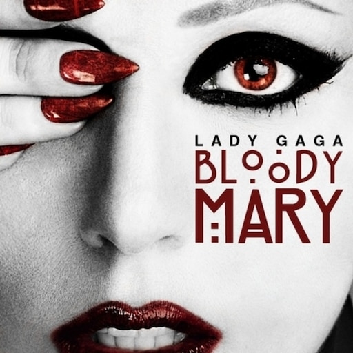 Steam Workshop::Bloody Mary - Lady Gaga.
