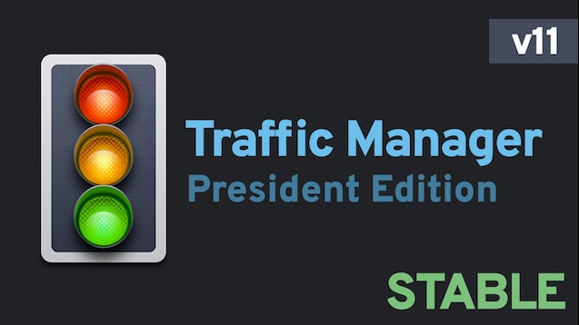 Steam Workshop Tm Pe V11 Stable Traffic Manager President Edition