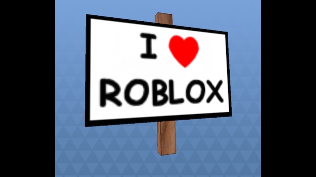Steam Workshop I Heart Roblox Sign Roblox