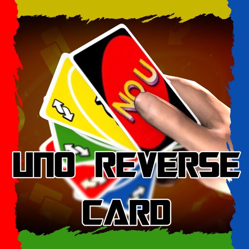 Steam Workshop::Uno reverse card