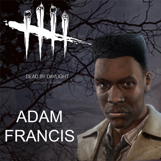 Workshop Steam::Adam Francis - Dead by Daylight