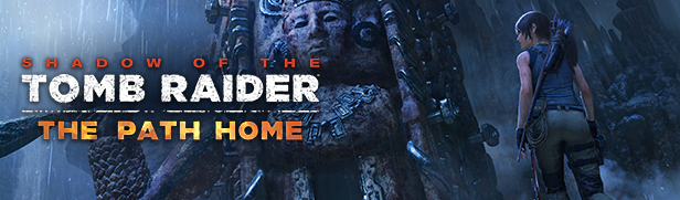 Shadow of the Tomb Raider - The Path Home