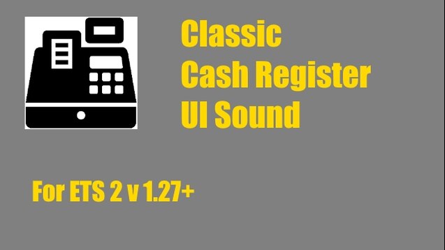Steam Workshop Classic Cash Register Ui Sound For Ets 2 V1 27