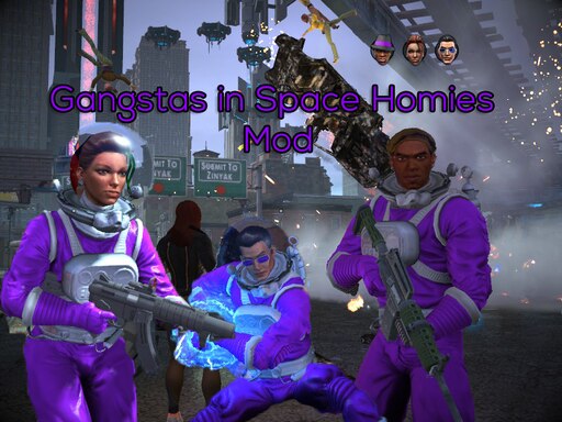 Steam Workshop Gangstas in Space Homies Mod