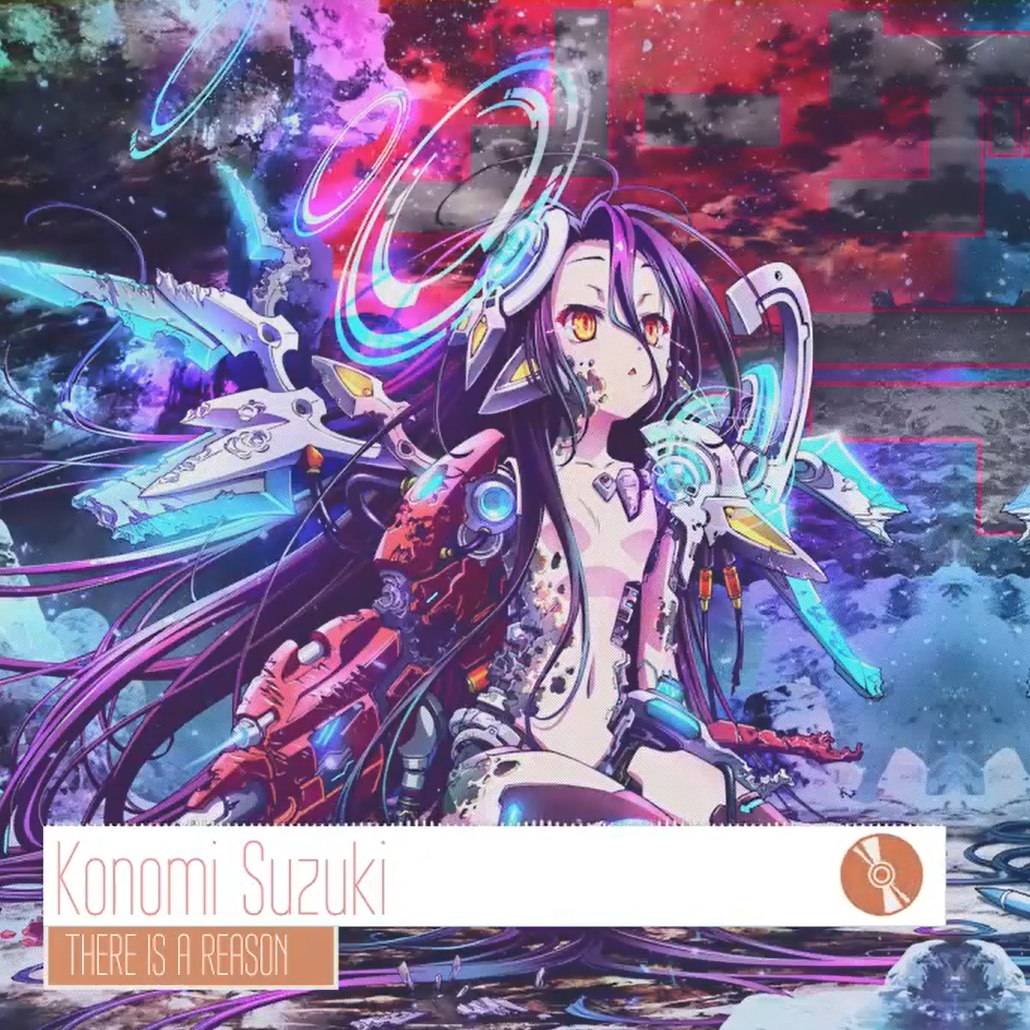 No Game No Life: Zero Movie Full Theme Song『Konomi Suzuki - THERE IS A REASON』 [720p][60fps]