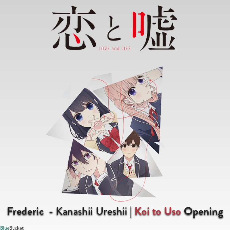 Featured image of post Koi To Uso Frederic Kanashii Ureshii Your current browser isn t compatible with soundcloud