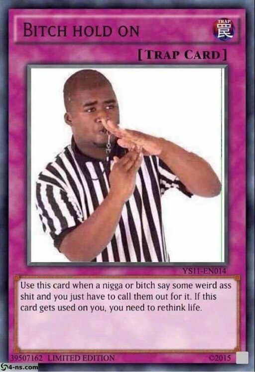 Use this card when a nigga or bitch say some weird ass shit and you just ha...