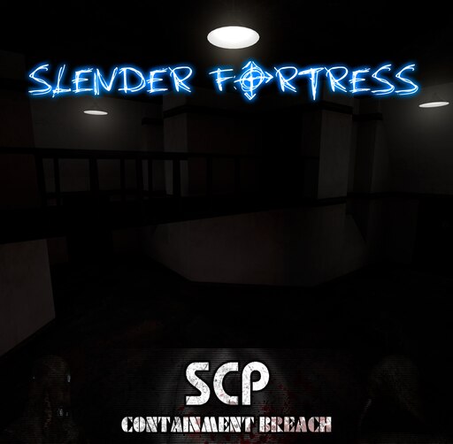 Containment Breach, Slender Fortress Wiki
