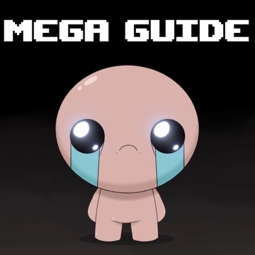 Steam Community Guide Isaac Afterbirth Mega Guide