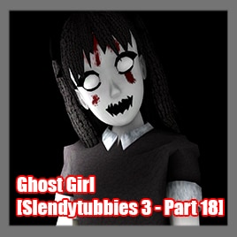 Ghost Girl, Slendytubbies Wiki