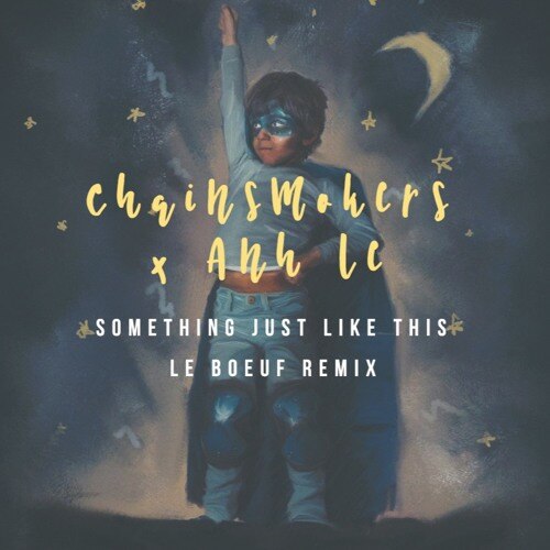 Superhero The Chainsmokers & Coldplay Something Just Like This 