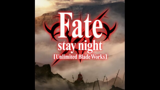 Steam Workshop Fate Stay Night Unlimited Blade Works Op 2