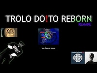 TROLO DOTO REBORN [dead incide]