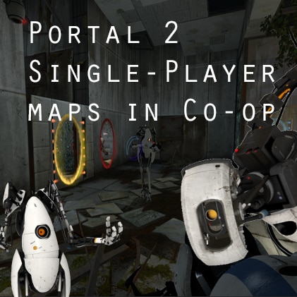Steam Community Guide Play The Single Player Maps In Co Op