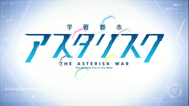 Gakusen Toshi Asterisk Opening 
