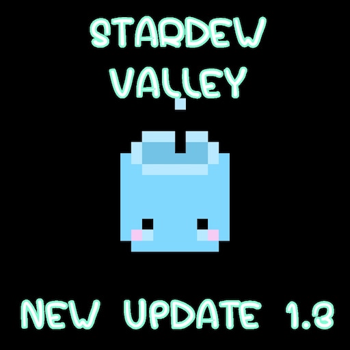 Steam Community :: Guide :: What's new in Stardew Valley UPDATE 1.3