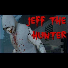 HUNTER - A Jeff The Killer Story  Official Concept Teaser : r/HorrorGaming