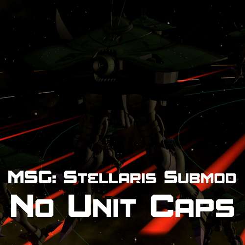 Msg Stellaris No Unit Caps Submod Skymods