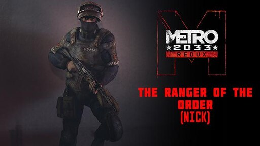 Steam Workshop Metro 33 Redux The Ranger Of The Order Nick