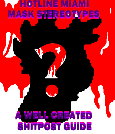 Steam Community Guide Hotline Miami Mask Stereotypes photo