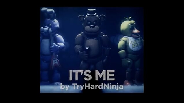 It's Me - Five Nights at Freddy's