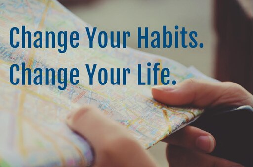 Ways to change life. Change Habits. Changing Habits. Change your Life. Changing your Life.