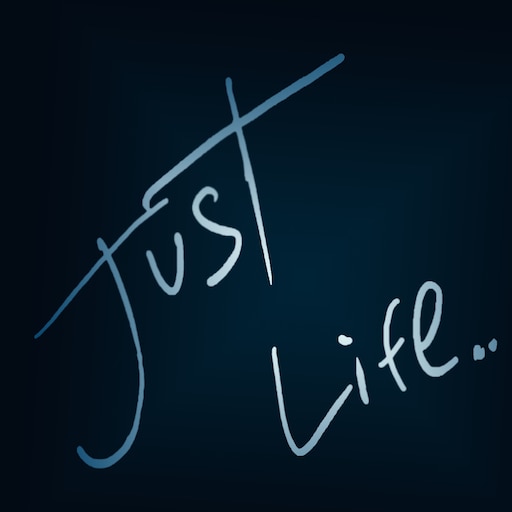 Just life 4. Just Life. Just Life sou. Life just a game. Mumlove just for Life.
