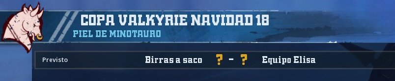 Copa Valkyrie Navidad 2018 - Final 15CCE9F7E594428D0BDEF5474D0BE642C19A15E4