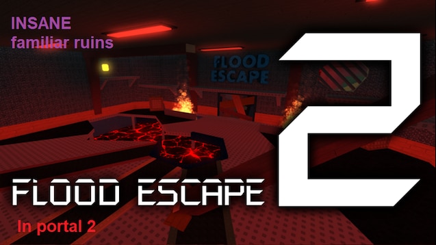 Steam Workshop Flood Escape Two In Portal Two Insane Familiar Ruins