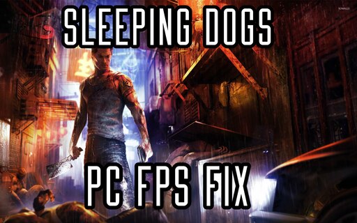 Sleeping Dogs graphics mod 2020 