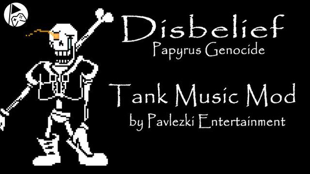 Steam Workshop Disbelief Papyrus Genocide Tank Music Mod - disbelief papyrus roblox id