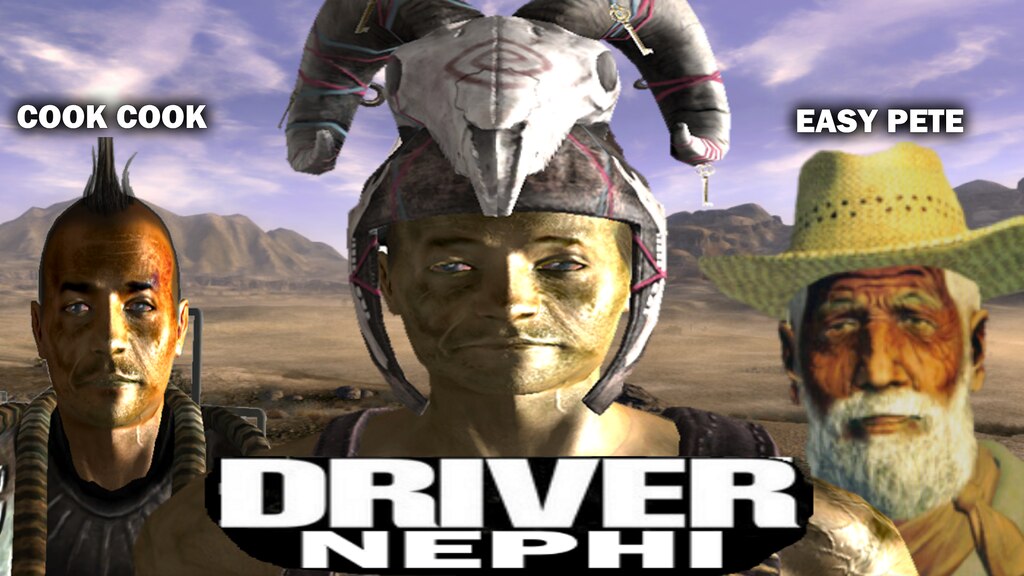 Easy Pete Fallout New Vegas Porn - Steam TopluluÄŸu :: :: Driver Nephi: The Movie