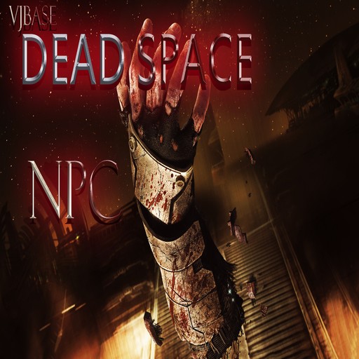 [vj] Dead Space : Necromorphs Npc
