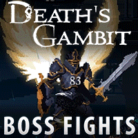 Death's Gambit - All Bosses (With Cutscenes) HD 1080p60 PC 