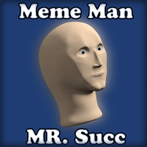 Steam Workshop Meme Man Mr Succ